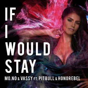 If I Would Stay (feat. Pitbull & Honorebel) by Mono