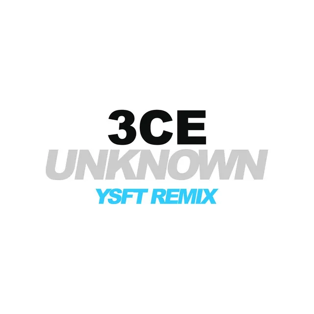 Unknown - YSFT Remix