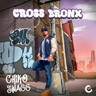 Cross Bronx by Chiko Swagg