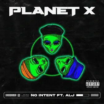 Planet X by No Intent