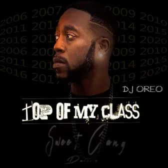 Top of My Class by DJ OreO