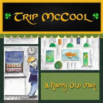 A Happy Old Man by Trip McCool