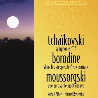 Tchaikovski: Symphonie 4-Borodine: Dans les steppes de l'Asie centrale-Moussorgski: Une nuit sur le mont chauve by Rudolf Albert