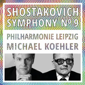 Shostakovich: Symphony No. 9, Op. 70 (Live) by Michael Koehler