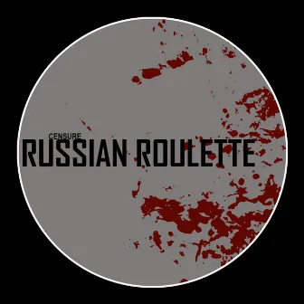 Russian Roulette by CENSURE