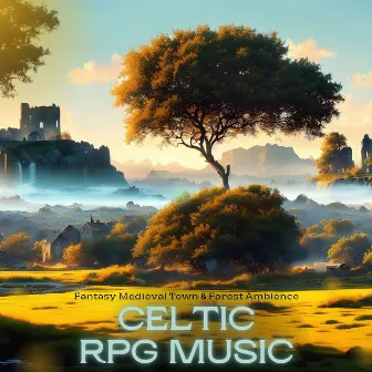 Celtic RPG Music - Fantasy Medieval Town & Forest Ambience by Mystic RPG