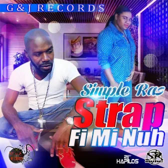 Strap Fi Mi Nuh - Single by Simple Ras