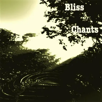 Chants by Bliss