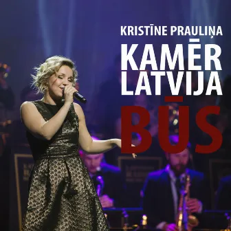 Kamēr Latvija būs by Kristīne Prauliņa