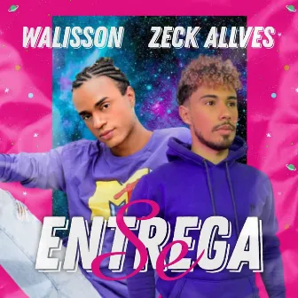 Se entrega by Zeck Allves