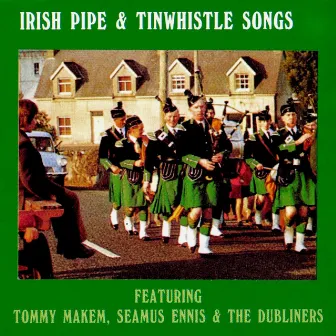 Irish Pipe & Tinwhistle Songs by Seamus Ennis