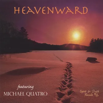 Heavenward by Michael Quatro