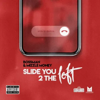 Slide You 2 The Left by BossMan Monte