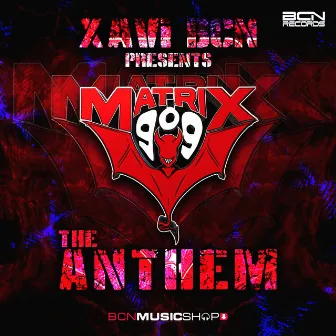 Matrix 909 Anthem by Xavi Bcn