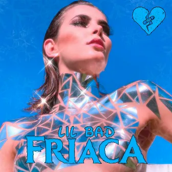 Friaca by Bad