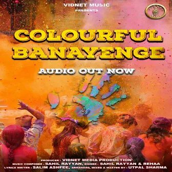 Colourful Banayenge by Sahil Rayyan