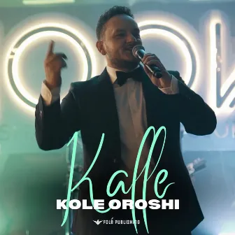 Kalle by Kole Oroshi