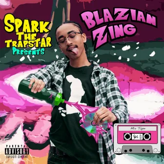 Blazian Zing by Spark the Trapstar