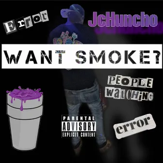 Who Want Smoke Remix by JcHuncho