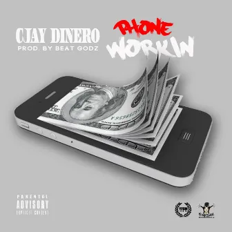 Phone Workin' by C. Jay Dinero