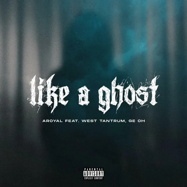 Like a Ghost (feat. West Tantrum and Ge Oh)