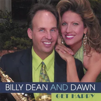 Get Happy by Billy Dean and Dawn