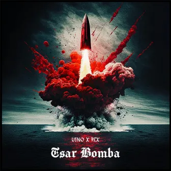 Tsar Bomba by VINO