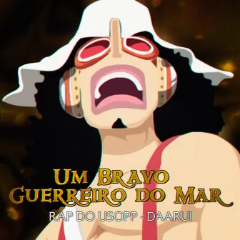 Rap do Usopp: Um Bravo Guerreiro do Mar by Daarui