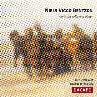 Bentzon, N.V.: Variations On 'The Volga Boatmen', Op. 354 / Cello Sonata No. 3, Op. 268 by Niels Ullner