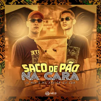 Saco de pão na cara by Mc Xavier do CDR