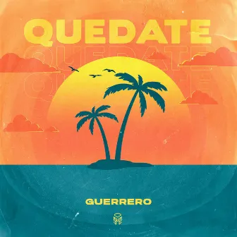 Quédate by Guerrero TYB