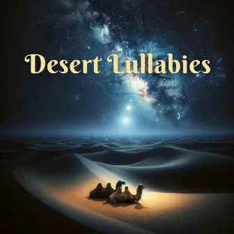 Desert Lullabies: Majestic Arabian Instrumental Journey by Arabic Instrumentals