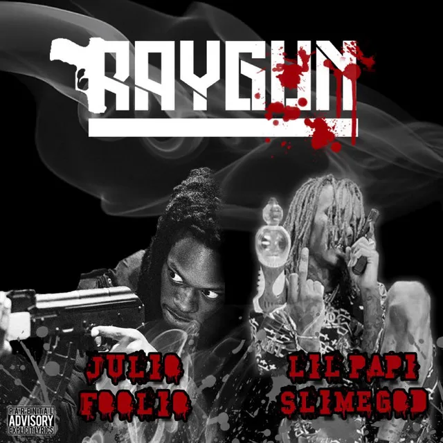 Raygun (feat. Julio Foolio)