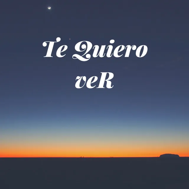 te quiero ver