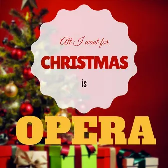 All I Want for Christmas Is Opera by Antonello Gotta