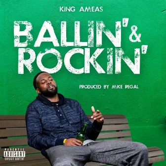 Ballin' & Rockin' by King Ameas