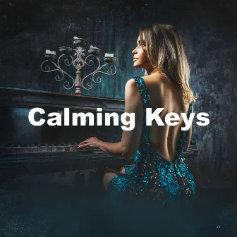 Calming Keys by Baby Classical Songs Orchestra