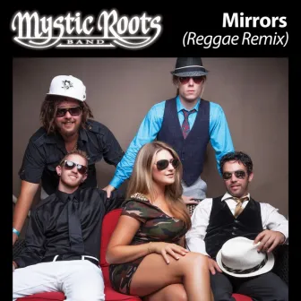 Mirrors (Reggae Remix) - Single by Mystic Roots Band