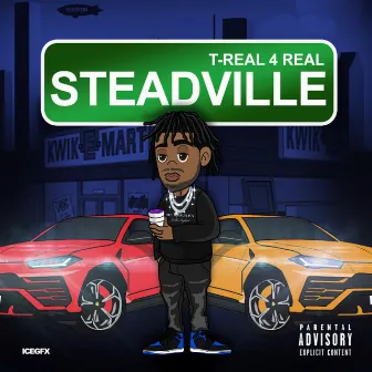 Steadville by T-Real 4 Real