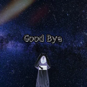 Good Bye by Henmind