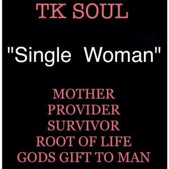 Single Woman by T.K. Soul