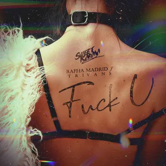 Fuck U by Rafha Madrid