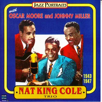 Nat King Cole Trio by Nat King Cole Trio, Oscar Moore, Johnny Miller