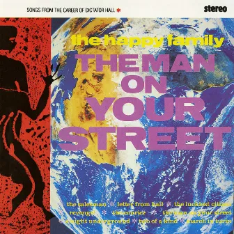 The Man On Your Street by The Happy Family