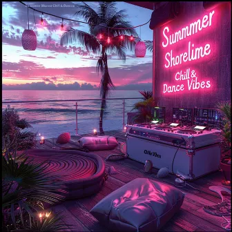 Summer Shoreline Chill & Dance Vibes by Summer Ibiza Party