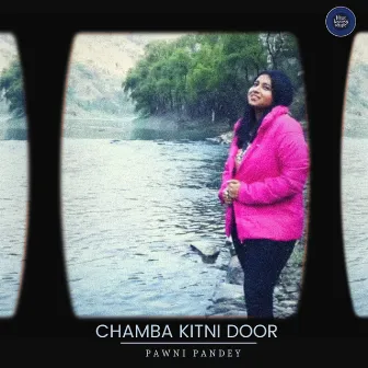 Chamba Kitni Door by Abhilekh Lal