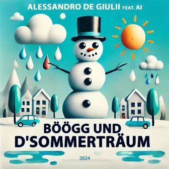 Böögg und d'Sommerträum by Alessandro de Giulii