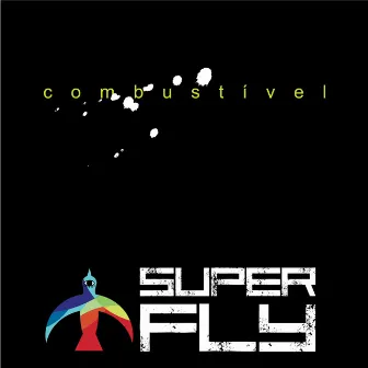 Combustível by Superfly