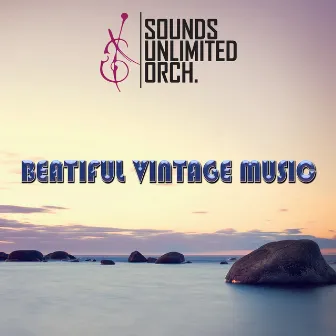 Beautiful Vintage Music by Sounds Unlimited Orchestra