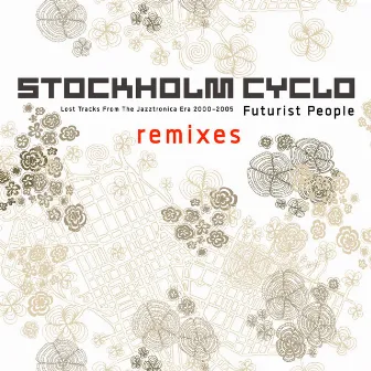 Futurist People Remixes by Stockholm Cyclo